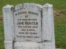 
Jane HUNTER,
mother,
died 5 July 1954 aged 69 years;
Appletree Creek cemetery, Isis Shire
