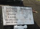 Lena Christina KASSE, died 19 Dec 1920 aged 73 years; Nes Peder KASSE, died 29 June 1928 aged 85 years; Mathilda Maria KASSE, died 18 April 1959 aged 77 years; Peder Iversen KASSE, died 20 June 1971 aged 88 years; Appletree Creek cemetery, Isis Shire 