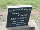 
Percy Vincent MALONEY,
died 19 June 1935 aged 39 years;
Appletree Creek cemetery, Isis Shire
