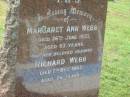 
Margaret Ann WEBB,
died 26 June 1937 aged 63 years;
Richard WEBB,
husband,
died 7 Dec 1945 aged 76 years;
Appletree Creek cemetery, Isis Shire
