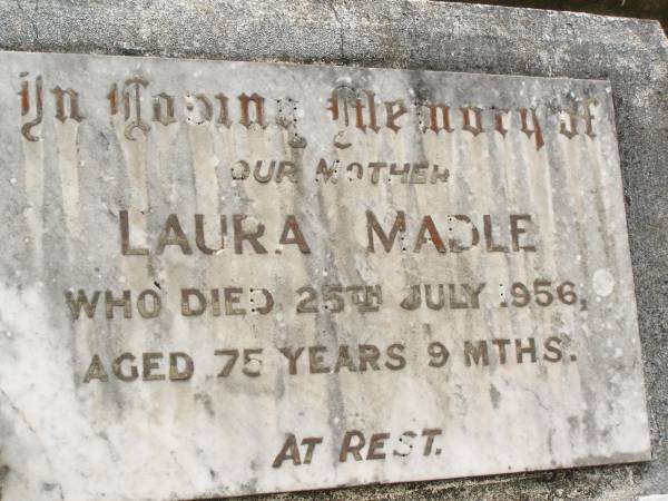 Laura MADLE,  | mother,  | died 25 July 1956 aged 75 years 9 months;  | Appletree Creek cemetery, Isis Shire  | 