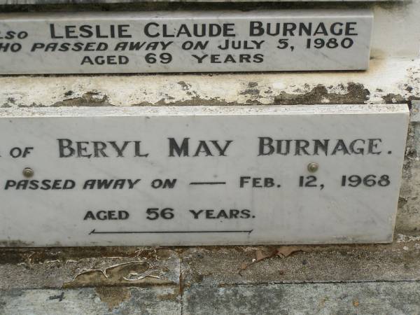 Ernest Charles BURNAGE,  | father,  | died 14 Jan 1969 aged 82 years;  | Beatrice Annie BURNAGE,  | wife mother,  | died 6 March 1955 aged 69 years;  | Leslie Claude BURNAGE,  | died 5 July 1980 aged 69 years;  | Beryl May BURNAGE,  | died 12 Feb 1968 aged 56 years;  | Appletree Creek cemetery, Isis Shire  | 