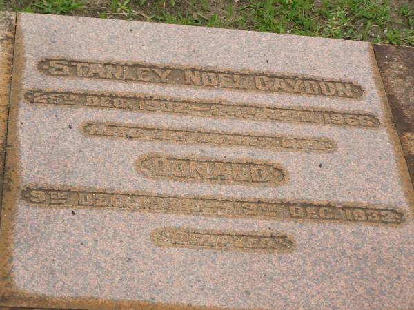Stanley Noel GAYDON,  | 25 Dec 1902 - 24 April 1966;  | Donald,  | infant son,  | 9 Dec 1932 - 13 Dec 1932;  | Appletree Creek cemetery, Isis Shire  | 