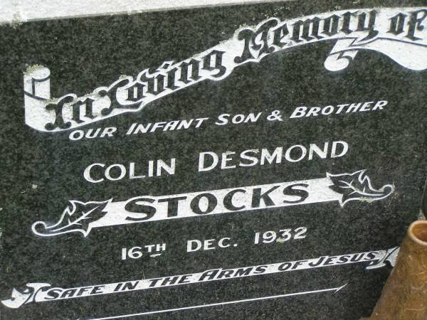 Colin Desmond STOCKS,  | infant son & brother,  | died 16 Dec 1932;  | Appletree Creek cemetery, Isis Shire  | 