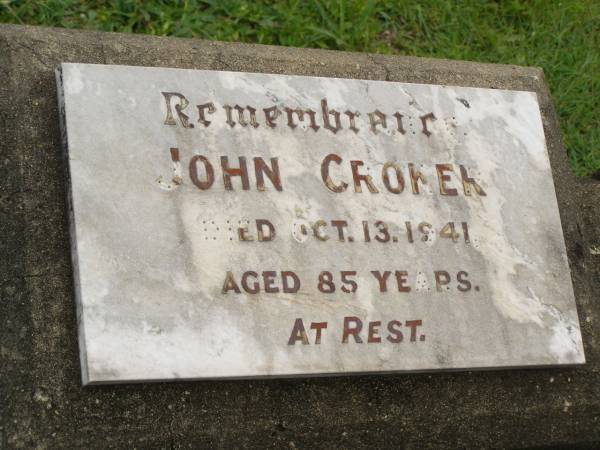 John CROKER,  | died 13 Oct 1941 aged 85 years;  | Appletree Creek cemetery, Isis Shire  | 