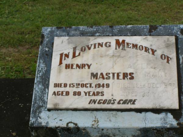 Henry MASTERS,  | died 15 Oct 1949 aged 80 years;  | Amelia Mary MASTERS,  | died 12 Dec 1967 aged 96 years;  | Appletree Creek cemetery, Isis Shire  |   | 