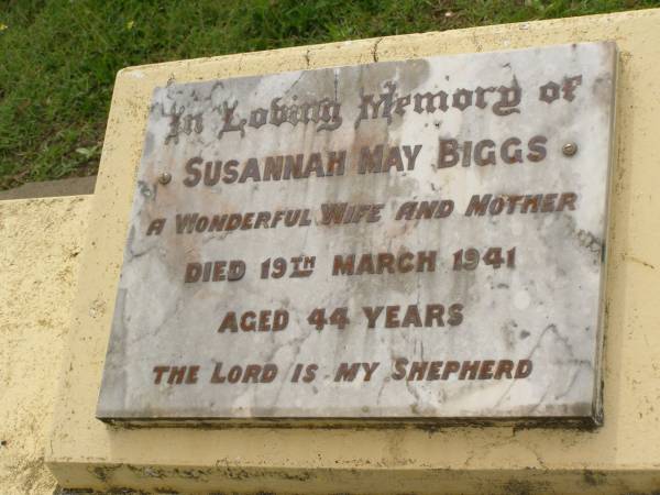 Susannah May BIGGS,  | wife mother,  | died 19 March 1941 aged 44 years;  | Appletree Creek cemetery, Isis Shire  | 