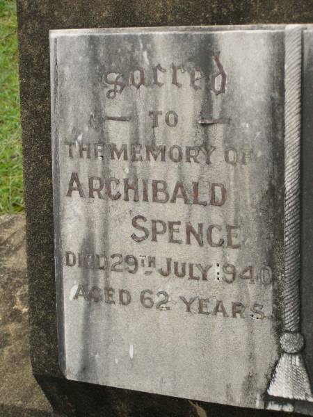 Archibald SPENCE,  | died 29 July 1940 aged 62 years;  | Mary Jane,  | wife,  | died Cairns 1935;  | Appletree Creek cemetery, Isis Shire  | 