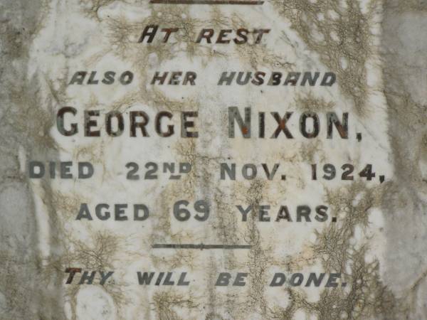 Jeanette NIXON,  | died 3 Sept 1920 aged 58 years;  | George NIXON,  | husband,  | died 22 Nov 1924 aged 69 years;  | Appletree Creek cemetery, Isis Shire  | 