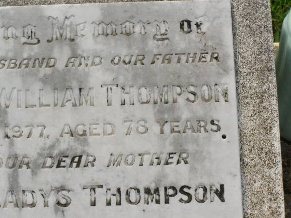 Hubert William THOMPSON,  | husband father,  | died 5 July 1977 aged 78 years;  | Hilda Gladys THOMPSON,  | mother,  | died 19 June 1986 aged 84 years;  | Appletree Creek cemetery, Isis Shire  | 