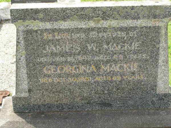 James W. MACKIE,  | died 21 Jan 1947 aged 63 years;  | Georgina MACKIE,  | died 30 Oct 1951 aged 68 years;  | Appletree Creek cemetery, Isis Shire  | 