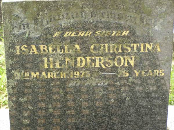 Isabella Christina HENDERSON,  | sister,  | died 9 March 1976 aged 75 years;  | Appletree Creek cemetery, Isis Shire  | 