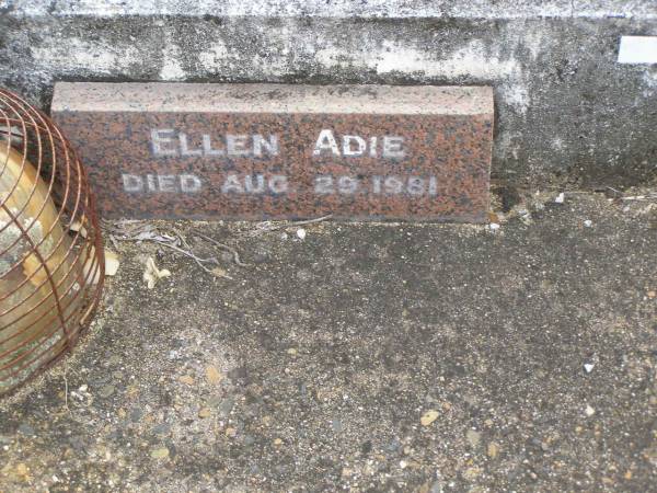 Ellen ADIE,  | died 7 Dec 1948 aged 80 years;  | Ellen ADIE,  | died 29 Aug 1981;  | Appletree Creek cemetery, Isis Shire  | 