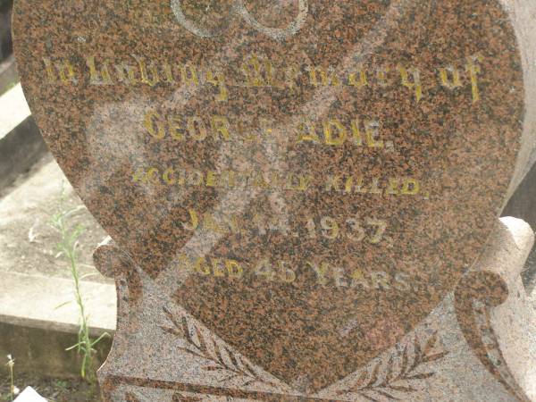 George ADIE,  | accidentally killed 14 Jan 1937 aged 45 years;  | Appletree Creek cemetery, Isis Shire  | 