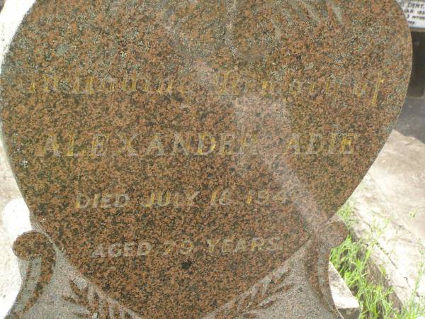 Alexander ADIE,  | died 18 July 1940 aged 79 years;  | Appletree Creek cemetery, Isis Shire  | 