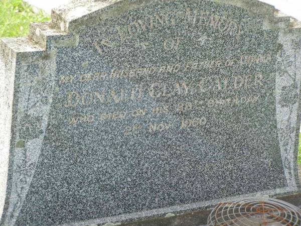 Donald Clay CALDER,  | husband,  | father of Donna,  | died 2 Nov 1960, his 29th birthday;  | Appletree Creek cemetery, Isis Shire  | 