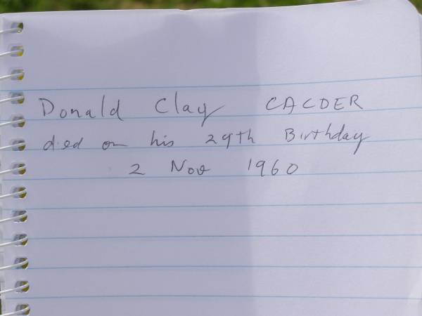 Donald Clay CALDER,  | husband,  | father of Donna,  | died 2 Nov 1960, his 29th birthday;  | Appletree Creek cemetery, Isis Shire  | 