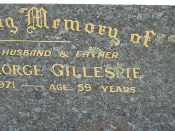 Earl George GILLESPIE,  | husband father,  | died 14 Jan 1971 aged 59 years;  | Jessie,  | sister,  | died 15 Jan 1971 aged 83 years;  | Appletree Creek cemetery, Isis Shire  | 