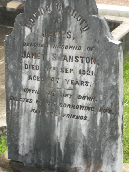 James,  | husband of Janet SWANSTON,  | died 4 Sept 1921 aged 47 years;  | Appletree Creek cemetery, Isis Shire  | 