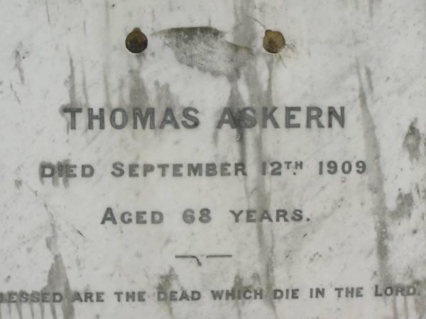 Thomas ASKERN,  | died 12 Sept 1909 aged 68 years;  | Ann,  | wife,  | died 31 Dec 1938 aged 96 years;  | Appletree Creek cemetery, Isis Shire  | 