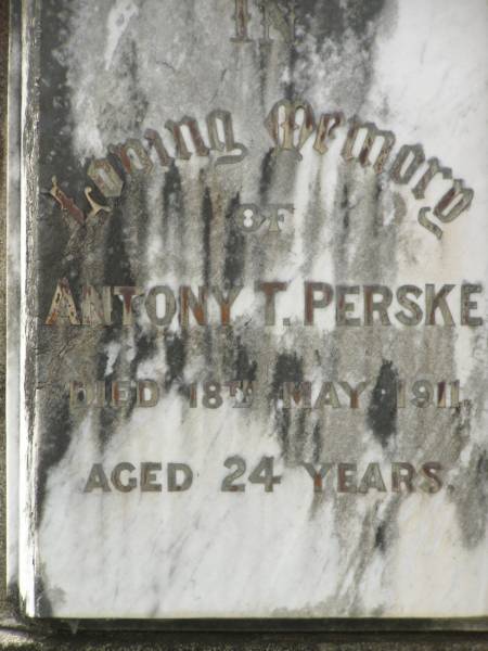 Antony T. PERSKE,  | died 18 May 1911 aged 24 years;  | Emilie O. SPRAKE,  | died 1 Dec 1906 aged 29 years,  | erected by mother C.M. PERSKE;  | Appletree Creek cemetery, Isis Shire  | 