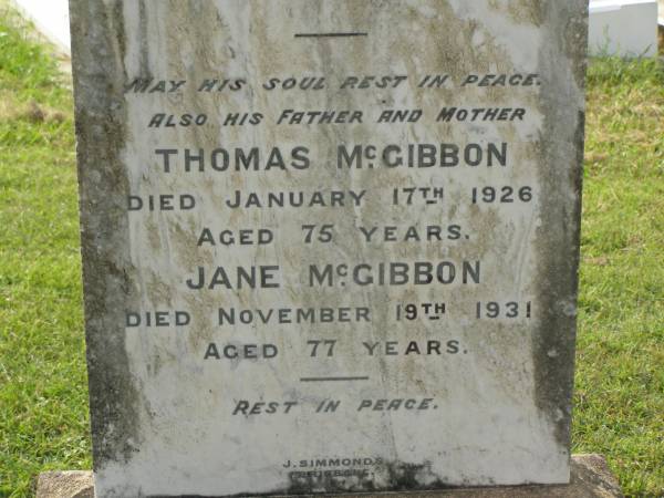 Edward,  | son of T. & J. MCGIBBON,  | died 17 Jan 1898 aged 16 years 7 months;  | Thomas MCGIBBON,  | father,  | died 17 Jan 1926 aged 75 years;  | Jane MCGIBBON,  | mother,  | died 18 Nov 1931 aged 77 years;  | Appletree Creek cemetery, Isis Shire  | 
