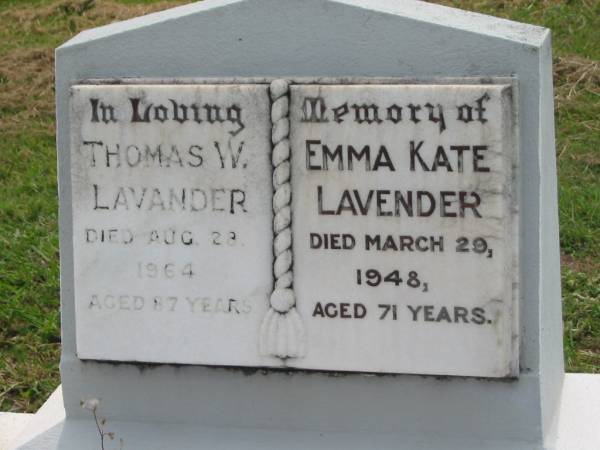 Thomas W. LAVANDER,  | died 28 Aug 1964 aged 87 years;  | Emma Kate LAVENDER,  | died 29 March 1948 aged 71 years;  | Appletree Creek cemetery, Isis Shire  | 