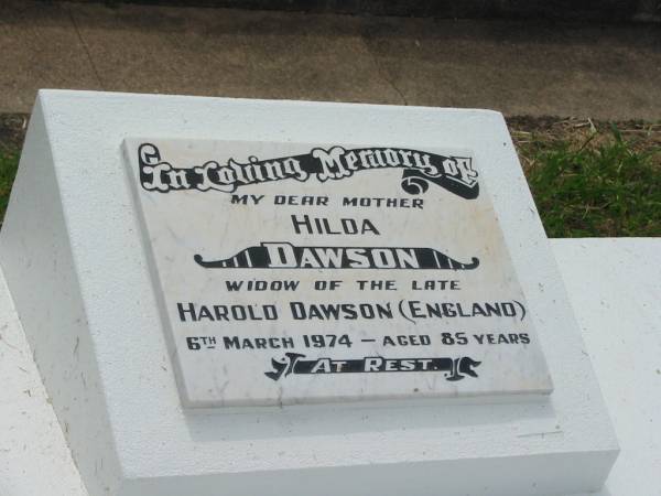 Hilda DAWSON,  | mother,  | widow of late Harold DAWSON (England),  | died 6 March 1974 aged 85 years;  | Appletree Creek cemetery, Isis Shire  | 