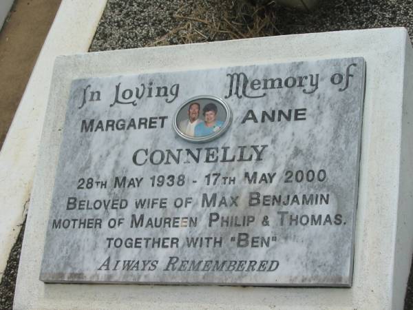 Ivy Margaret BUNN,  | died 10 May 1983 aged 81 years;  | Margaret Anne CONNELLY,  | 28 May 1938 - 17 May 2000,  | wife of Max Benjamin,  | mother of Maureen, Philip & Thomas,  | together with  Ben ;  | Appletree Creek cemetery, Isis Shire  | 