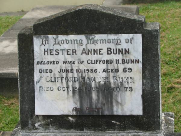 Hester Anne BUNN,  | wife of Clifford H. BUNN,  | died 10 June 1956 aged 69 years;  | Clifford Handel BUNN,  | died 24 Oct 1965 aged 75 years;  | Appletree Creek cemetery, Isis Shire  | 