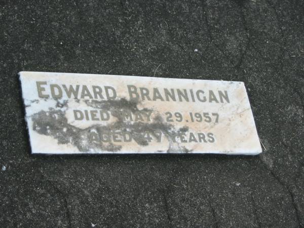 Edward BRANNIGAN,  | died 29 May 1957 aged 47 years;  | Appletree Creek cemetery, Isis Shire  | 
