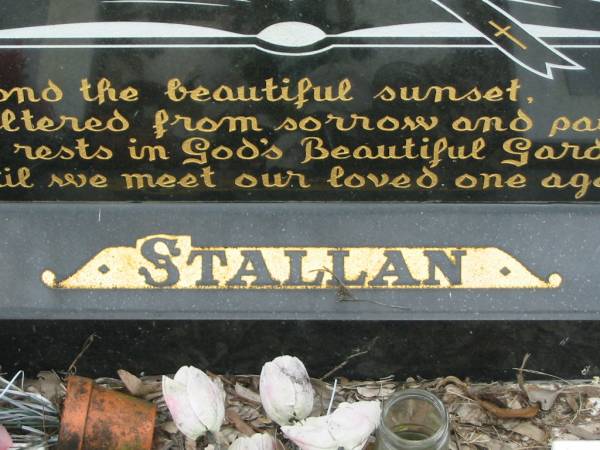 Kevin Thomas STALLAN,  | husband father grandpa,  | died 14 March 1996 aged 66 year 6 months 21 days;  | Beryl Joan STALLAN,  | wife mother grandmother,  | died 30 Oct 1990 aged 57 years 5 months 5 days;  | Appletree Creek cemetery, Isis Shire  | 