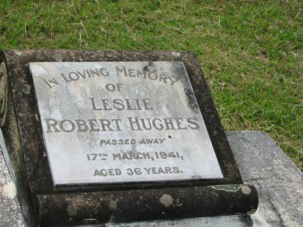 Leslie Robert HUGHES,  | died 17 March 1941 aged 36 years;  | Appletree Creek cemetery, Isis Shire  | 