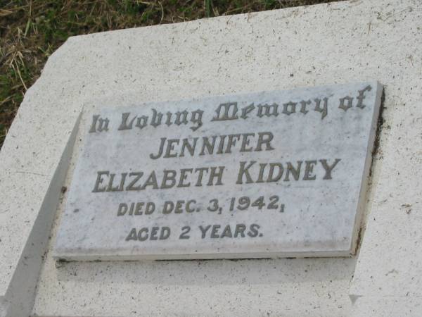 Jennifer Elizabeth KIDNEY,  | died 3 Dec 1942 aged 2 years;  | Appletree Creek cemetery, Isis Shire  | 