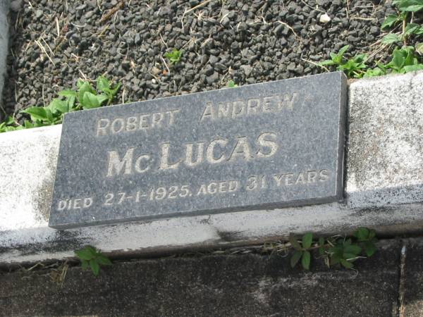 Robert Andre MCLUCAS,  | died 27-1-1925 aged 31 years;  | Appletree Creek cemetery, Isis Shire  | 