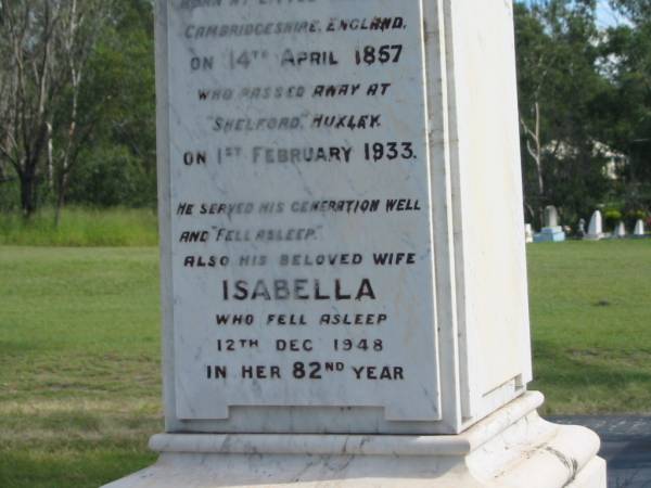 Nugent Robert,  | son of William & Isabella BRAND,  | died 3 Jan 1917 aged 25 years 9 months;  | Elsie Maude (Betty),  | wife of Dr Hedley BROWN, Nundah,  | mother of Jocelyn & Deidre,  | died 31 Dec 1929 aged 35 years;  | William BRAND,  | born 14 April 1857  | Little Shelford Cambridgeshire England,  | died 1 Feb 1933  Shelford  Huxley;  | Isabella,  | wife,  | died 12 Dec 1948 in 82nd year;  | Appletree Creek cemetery, Isis Shire  | 