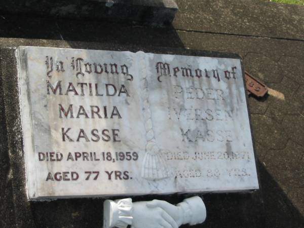 Lena Christina KASSE,  | died 19 Dec 1920 aged 73 years;  | Nes Peder KASSE,  | died 29 June 1928 aged 85 years;  | Mathilda Maria KASSE,  | died 18 April 1959 aged 77 years;  | Peder Iversen KASSE,  | died 20 June 1971 aged 88 years;  | Appletree Creek cemetery, Isis Shire  | 