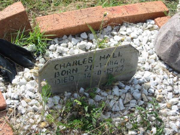 Charles HALL,  | born 28-1-1840,  | died 14-8?-1922;  | Appletree Creek cemetery, Isis Shire  | 