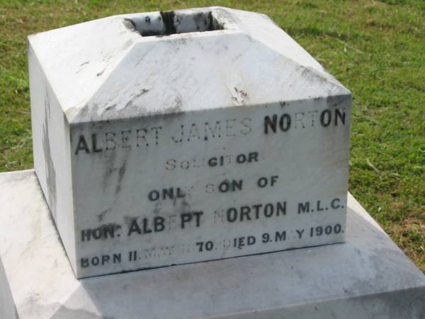 Albert James NORTON,  | solicitor,  | only son of Hon. Albert NORTON M.L.C.,  | born 11 May 1870,  | died 9 May 1900;  | Appletree Creek cemetery, Isis Shire  | 