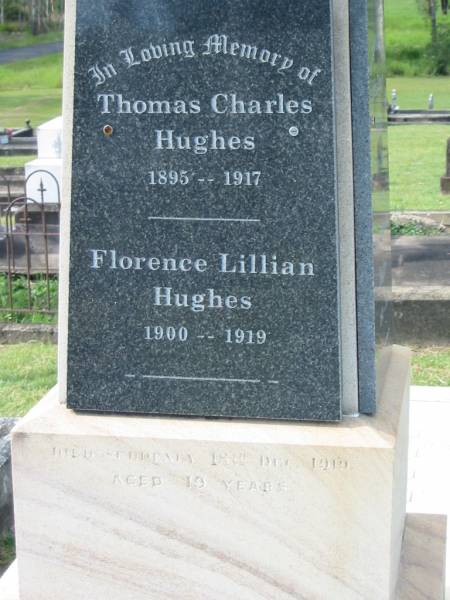 John Robert HUGHES,  | 1858 - 1908;  | Mary Johanna HUGHES,  | 1862 - 1916;  | Thomas Charles HUGHES,  | 1895 - 1917;  | Florence Lillian HUGHES,  | 1900 - 1919,  | died suddenly 18 Dec 1919 aged 19 years;  | Appletree Creek cemetery, Isis Shire  | 