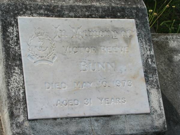 Victor Reeve BUNN,  | died 10 May 1973 aged 31 years;  | Appletree Creek cemetery, Isis Shire  | 