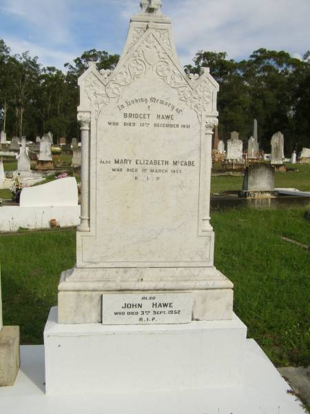 Joseph D.L. HAWE,  | died 28 April 1926 aged 24 years;  | Bridget HAWE,  | died 12 Dec 1931;  | Mary Elizabeth MCCABE,  | died 1 March 1933;  | John HAWE,  | died 3 Sept 1952;  | Kathleen Jane HAWE,  | died 30 May 1912 aged 6 years;  | Appletree Creek cemetery, Isis Shire  | 