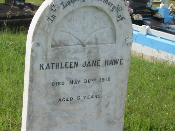Joseph D.L. HAWE,  | died 28 April 1926 aged 24 years;  | Bridget HAWE,  | died 12 Dec 1931;  | Mary Elizabeth MCCABE,  | died 1 March 1933;  | John HAWE,  | died 3 Sept 1952;  | Kathleen Jane HAWE,  | died 30 May 1912 aged 6 years;  | Appletree Creek cemetery, Isis Shire  | 