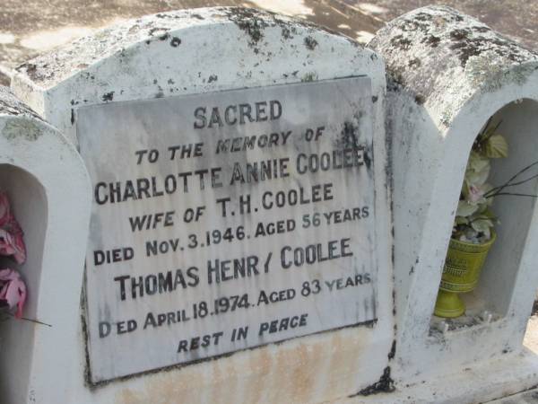 Charlotte Annie COOLEE,  | wife of T.H. COOLEE,  | died 3 Nov 1946 aged 56 years;  | Thomas Henry COOLEE,  | died 18 April 1974 aged 83 years;  | Appletree Creek cemetery, Isis Shire  | 