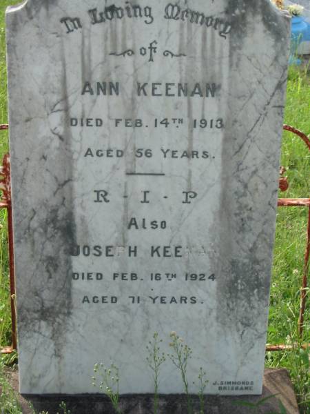 Ann KEENAN,  | died 14 Feb 1913 aged 56 years;  | Joseph KEENAN,  | died 16 Feb 1924 aged 71 years;  | Appletree Creek cemetery, Isis Shire  | 