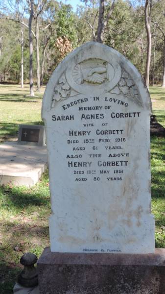 Sarah Agnes CORBETT  | d: 15 Feb 1916 aged 61  | wife of Henry Corbett  |   | Henry CORBETT  | d: 19 May 1918 aged 80  |   | Atherton Pioneer Cemetery (Samuel Dansie Park)  |   | 