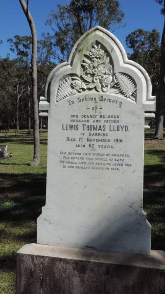 Lewis Thomas LLOYD (of Barrine)  | d: 1 Nov 1916 aged 62  |   | Atherton Pioneer Cemetery (Samuel Dansie Park)  |   | 