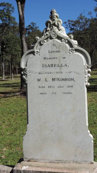 Isabella (McKINNON)  | d: 25 Jul 1916 aged 68  | wife of W.L. McKINNON  |   | Atherton Pioneer Cemetery (Samuel Dansie Park)  |   |   | 