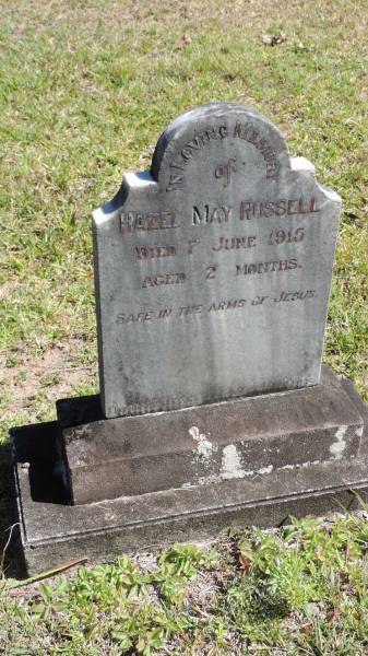 Hazel May RUSSELL  | d: 7 Jun 1915 aged 2 mo  |   | Atherton Pioneer Cemetery (Samuel Dansie Park)  |   |   | 