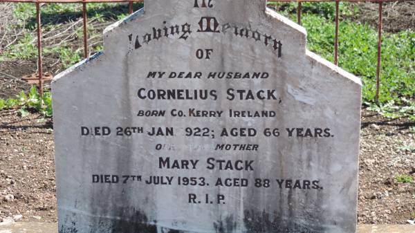Cornelius STACK  | b: co Kerry Ireland  | d: 26 Jan 1922 aged 66  |   | Mary STACK  | d: 7 Jul 1953 aged 88  |   | Aubigny Catholic Cemetery, Jondaryan  |   | 